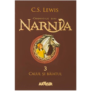 Arthur | Arthur GOLD | Cronicile din Narnia III. Calul si baiatul, C.S. L ewis