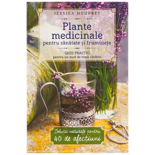 Litera | Carte Plante medicinale pentru sanatate si fericire