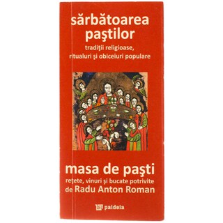 Bucataria lui Radu | Carte Sarbatoarea Pastilor:Masa de Pasti