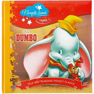 Disney | Carte - cele mai frumoase povesti clasice Dumbo - Noapte buna, copii !