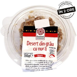 Gusturi romanesti | Desert din grau cu nuca 200g