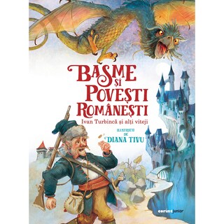 Corint | Basme si povesti romanesti. Ivan Turbinca si alti viteji