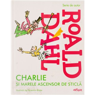 Arthur | Serie de autor | Carte Charlie si marele ascensor de sticla