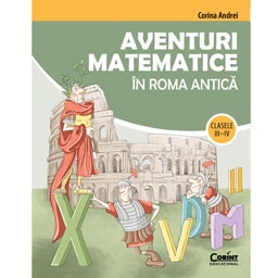 Aventuri matematice in Roma Antica - Clasele III-IV